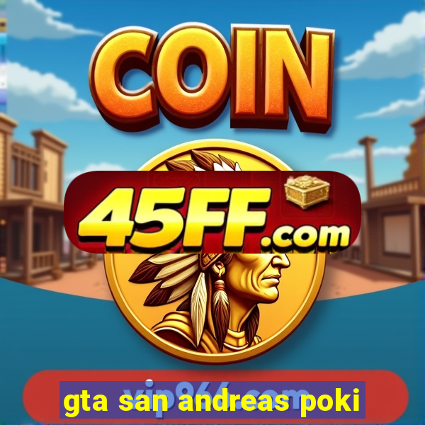 gta san andreas poki